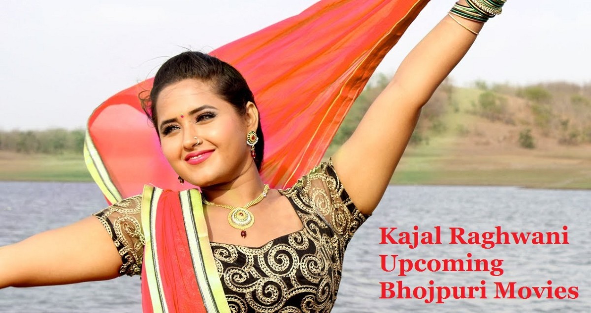 Kajal Raghwani Upcoming Bhojpuri Movies List