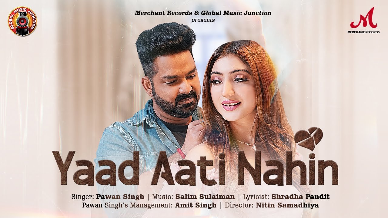 Yaad Aati Nahin (याद आती नही) Full Video | Pawan Singh Hindi Sad Song | Salim Sulaiman | Priyanka Khera | Shradha Pandit