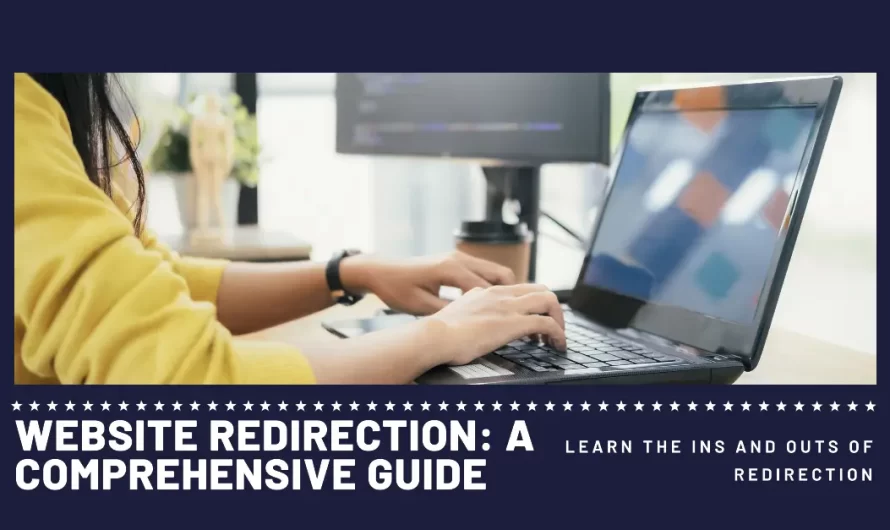 Exploring the Ins and Outs of Website Redirection